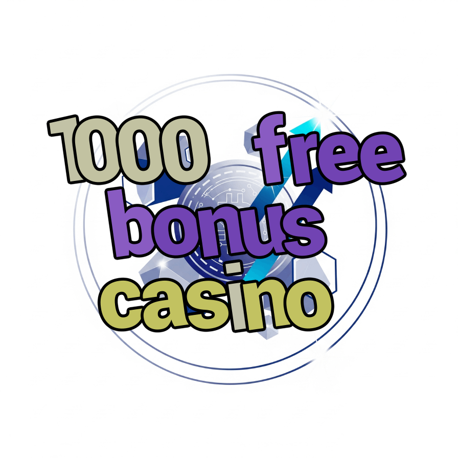 1000 free bonus casino